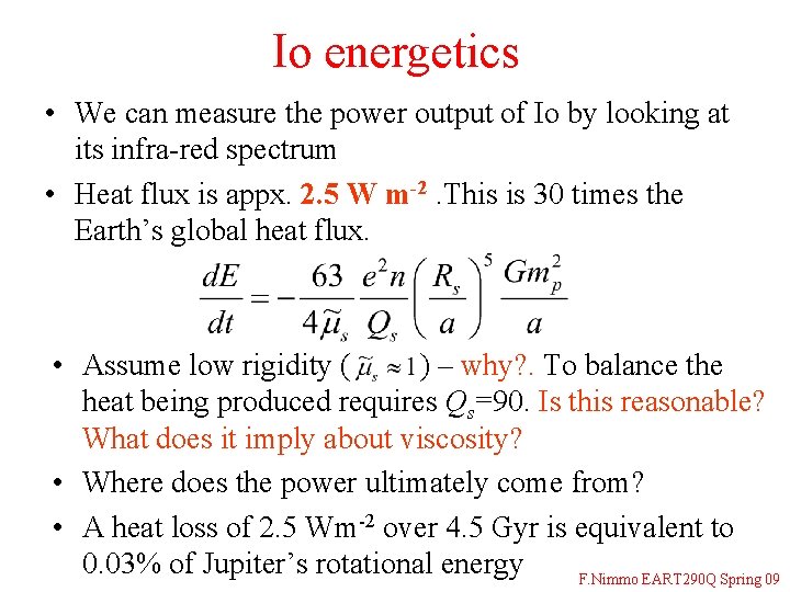 Io energetics • We can measure the power output of Io by looking at