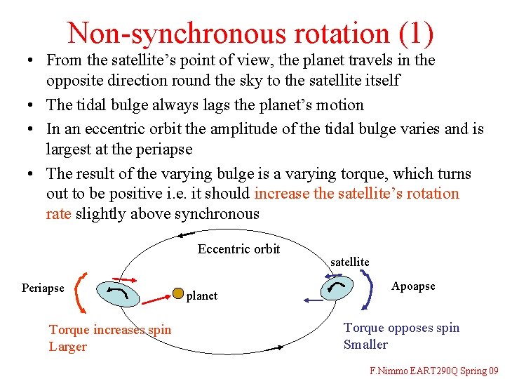 Non-synchronous rotation (1) • From the satellite’s point of view, the planet travels in
