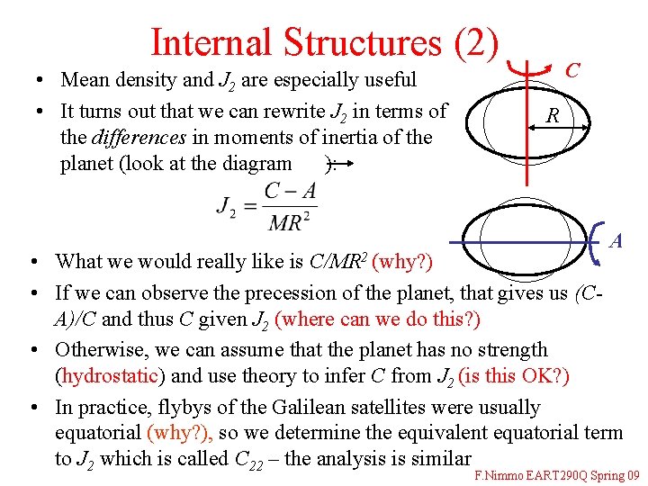 Internal Structures (2) • Mean density and J 2 are especially useful • It