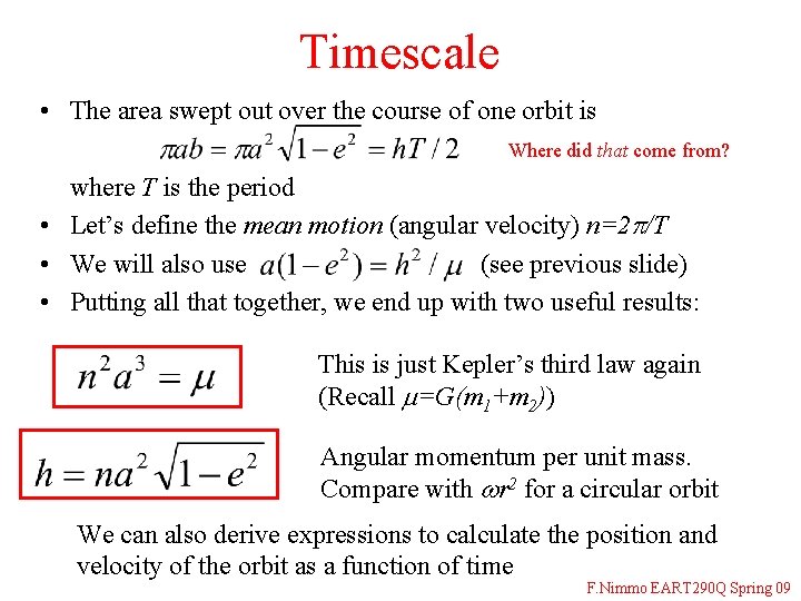 Timescale • The area swept out over the course of one orbit is Where