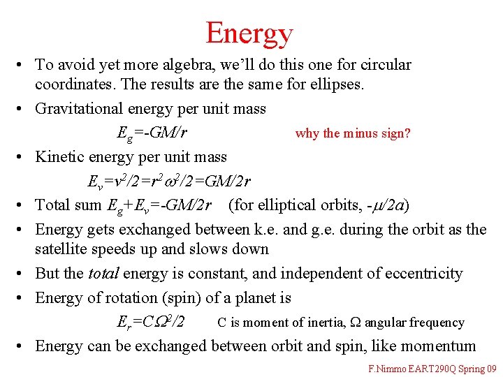 Energy • To avoid yet more algebra, we’ll do this one for circular coordinates.