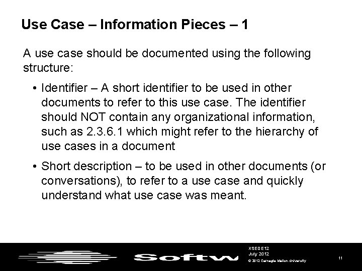 Use Case – Information Pieces – 1 A use case should be documented using