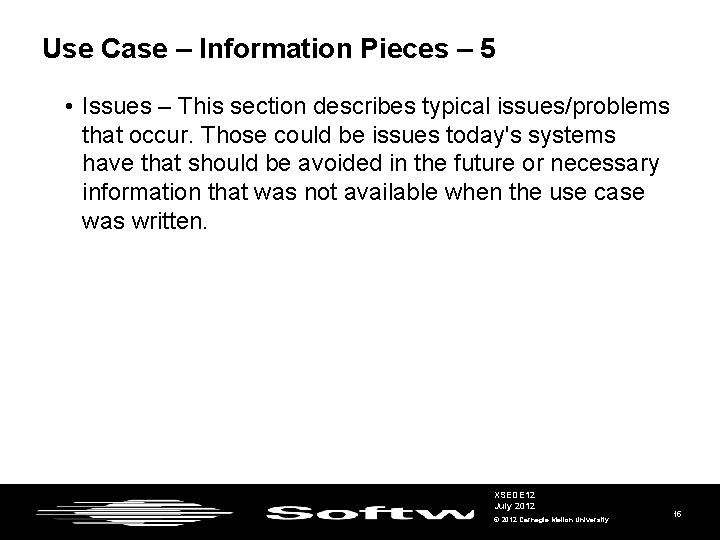 Use Case – Information Pieces – 5 • Issues – This section describes typical