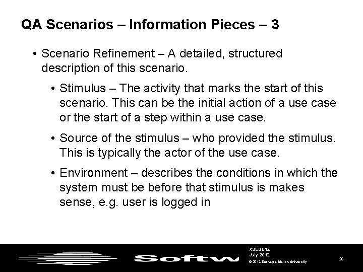 QA Scenarios – Information Pieces – 3 • Scenario Refinement – A detailed, structured