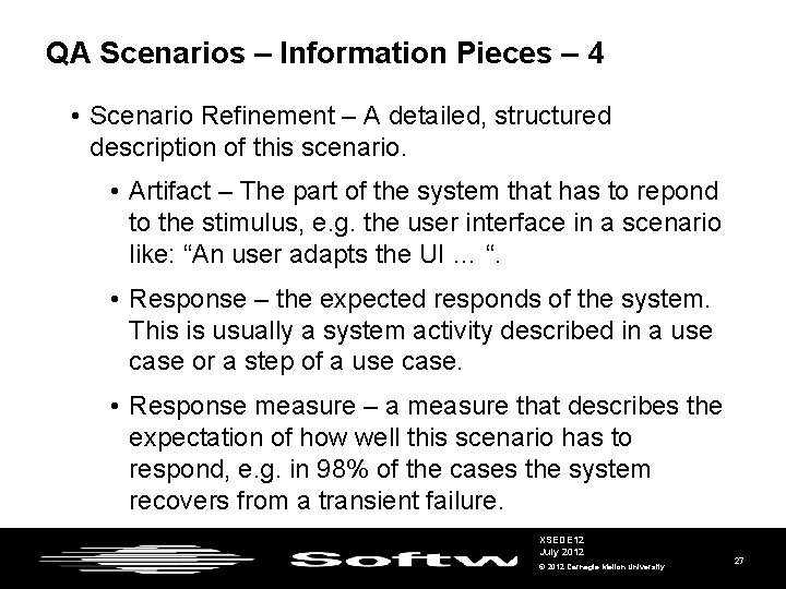 QA Scenarios – Information Pieces – 4 • Scenario Refinement – A detailed, structured