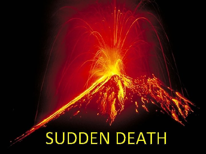 SUDDEN DEATH 