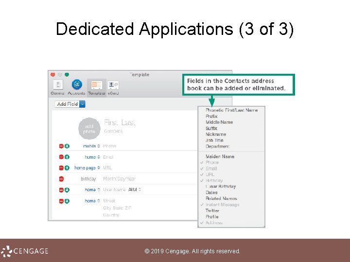 Dedicated Applications (3 of 3) © 2019 Cengage. All rights reserved. 