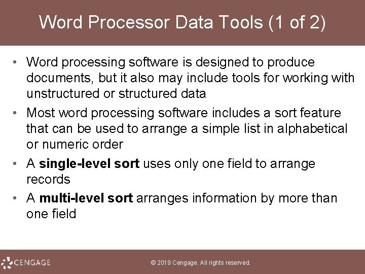 Word Processor Data Tools (1 of 2) • Word processing software is designed to