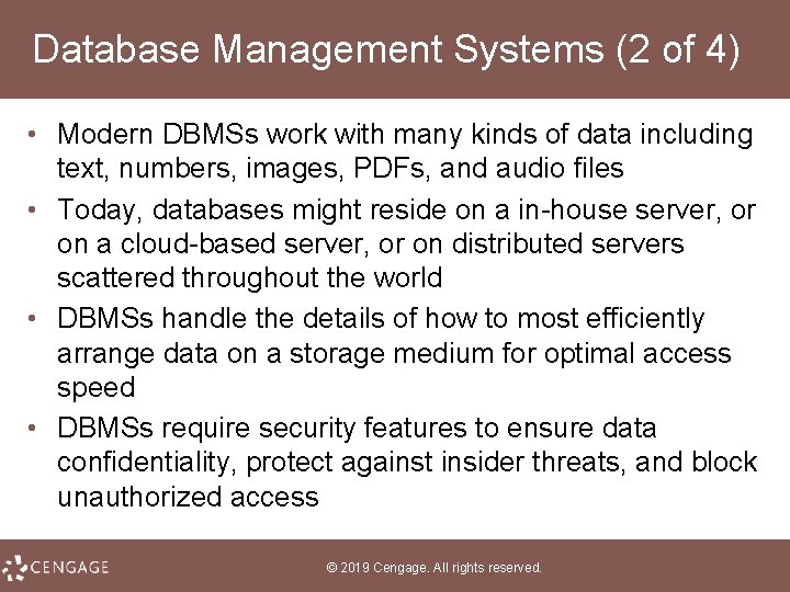 Database Management Systems (2 of 4) • Modern DBMSs work with many kinds of