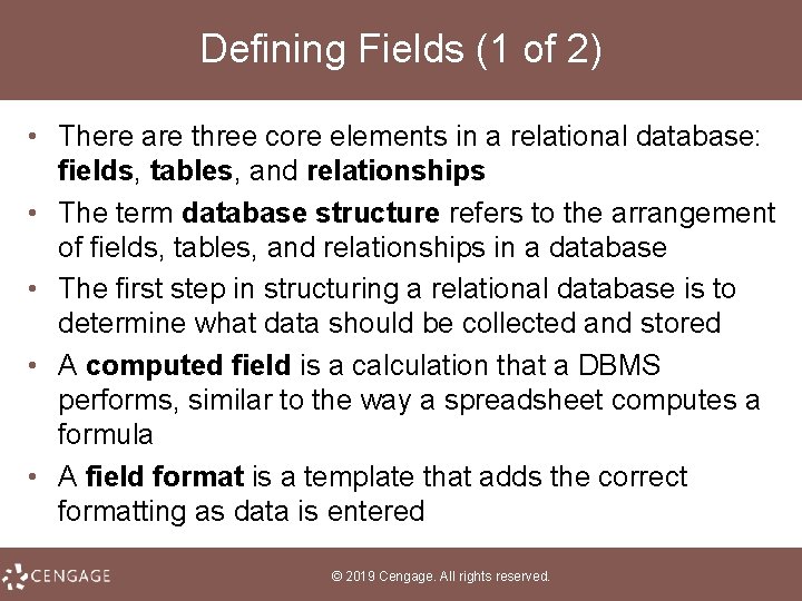 Defining Fields (1 of 2) • There are three core elements in a relational