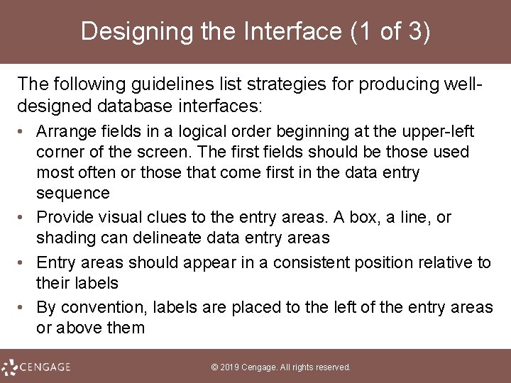 Designing the Interface (1 of 3) The following guidelines list strategies for producing welldesigned