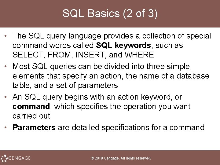 SQL Basics (2 of 3) • The SQL query language provides a collection of