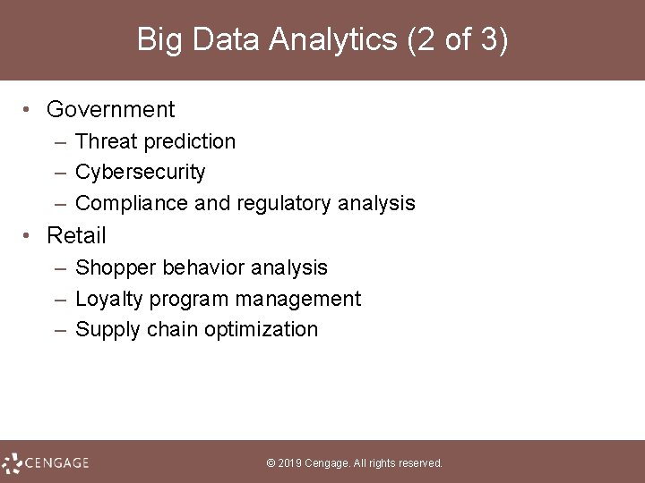 Big Data Analytics (2 of 3) • Government – Threat prediction – Cybersecurity –