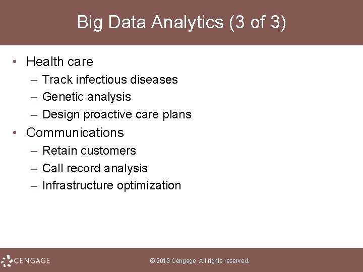 Big Data Analytics (3 of 3) • Health care – Track infectious diseases –