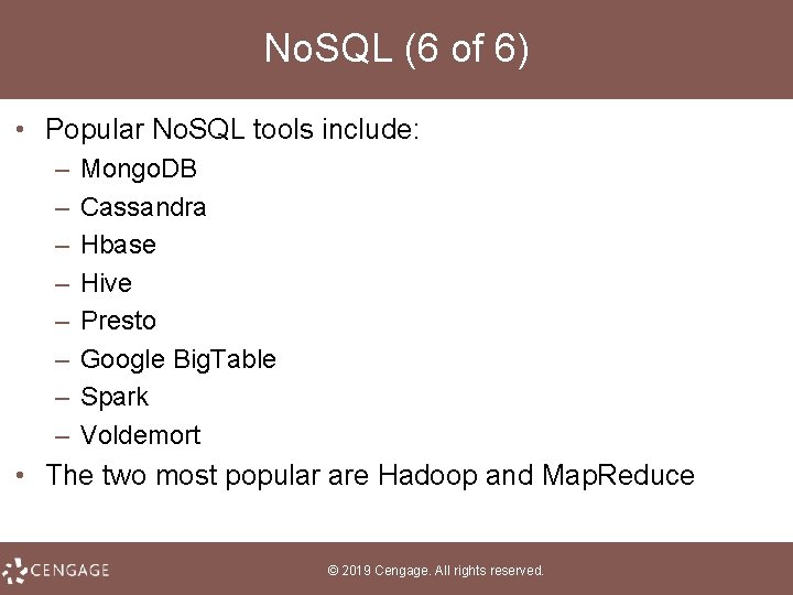 No. SQL (6 of 6) • Popular No. SQL tools include: – – –