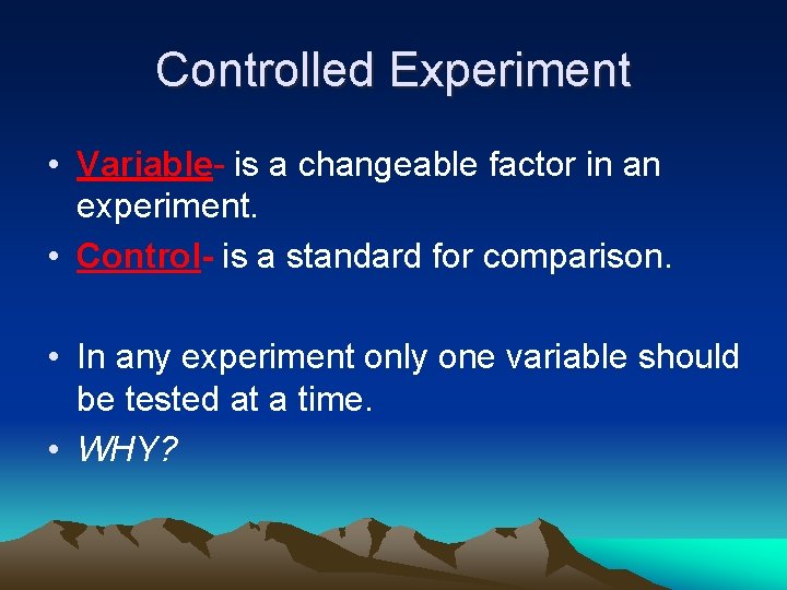 Scientific Method A step by step approach used