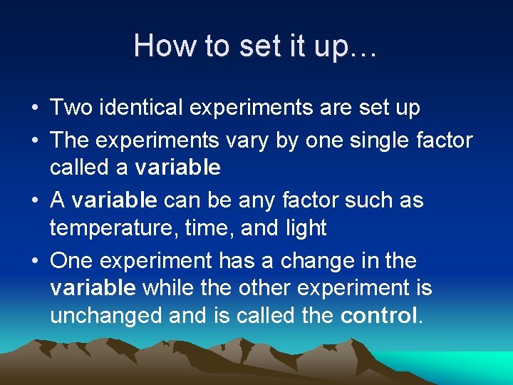 Scientific Method A step by step approach used