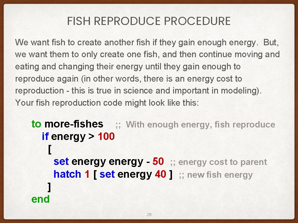 FISH REPRODUCE PROCEDURE We want fish to create another fish if they gain enough FISH REPRODUCE PROCEDURE We want fish to create another fish if they gain enough