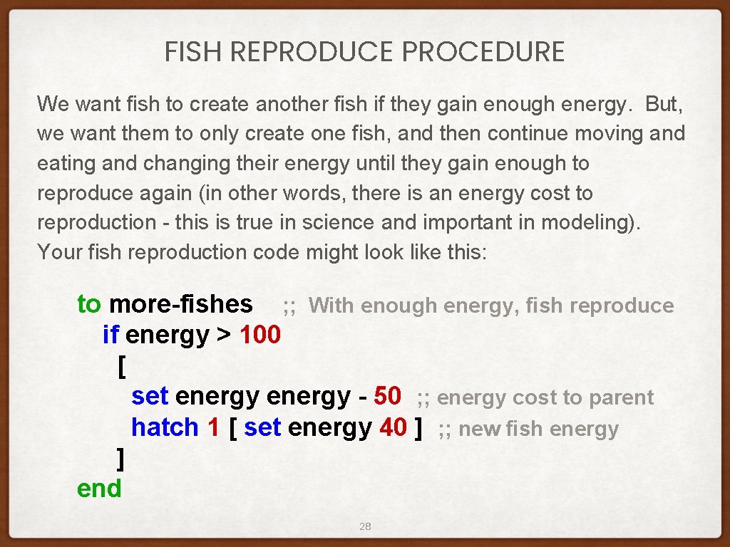 FISH REPRODUCE PROCEDURE We want fish to create another fish if they gain enough