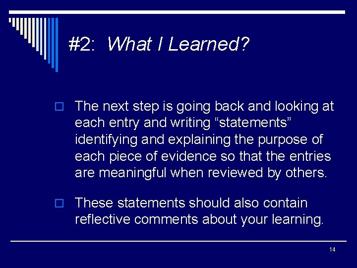#2: What I Learned? o The next step is going back and looking at