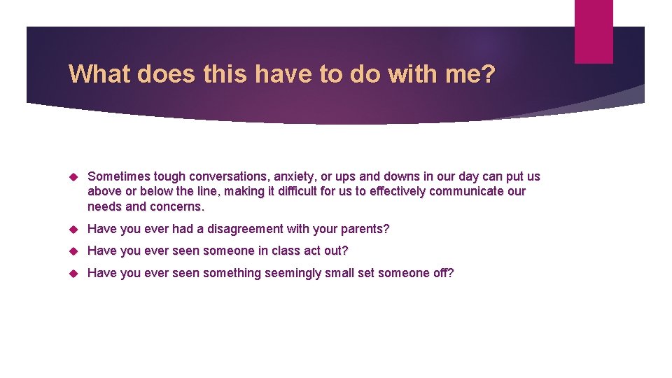What does this have to do with me? Sometimes tough conversations, anxiety, or ups