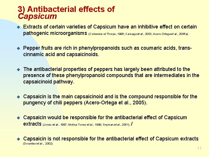 3) Antibacterial effects of Capsicum u Extracts of certain varieties of Capsicum have an