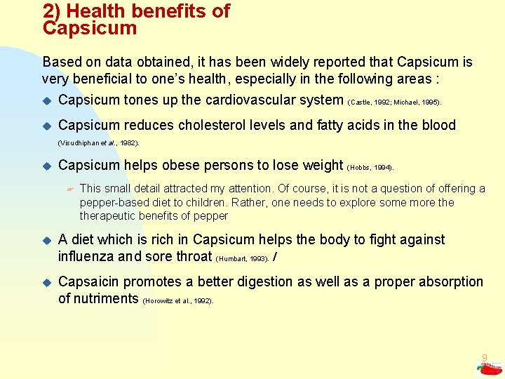 2) Health benefits of Capsicum Based on data obtained, it has been widely reported