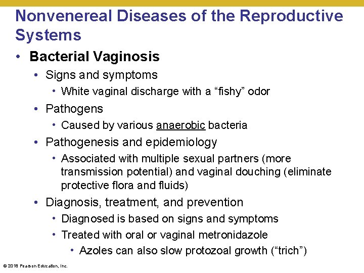 Nonvenereal Diseases of the Reproductive Systems • Bacterial Vaginosis • Signs and symptoms •