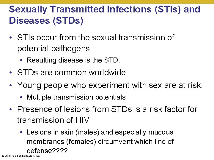 Sexually Transmitted Infections (STIs) and Diseases (STDs) • STIs occur from the sexual transmission