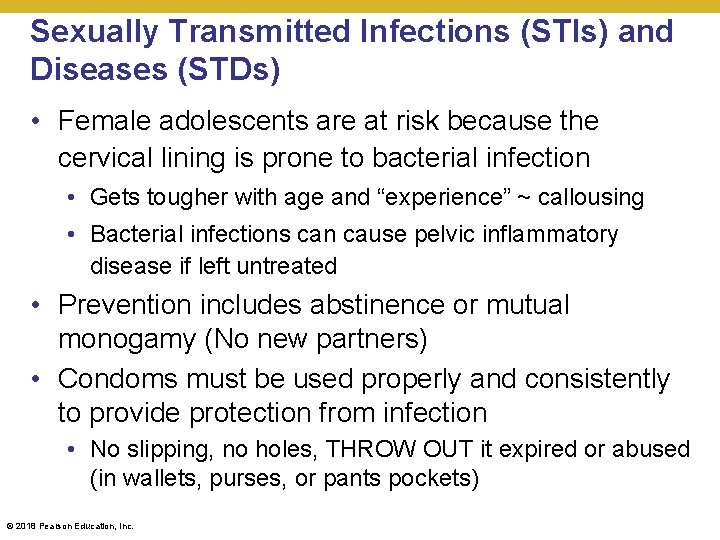 Sexually Transmitted Infections (STIs) and Diseases (STDs) • Female adolescents are at risk because