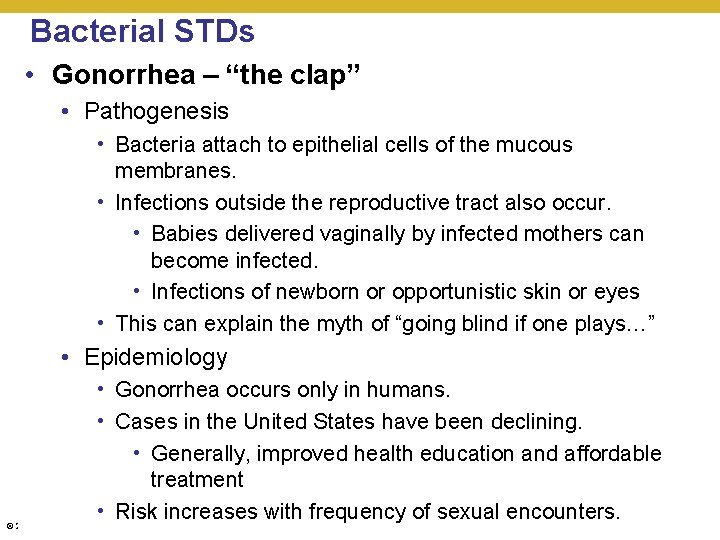 Bacterial STDs • Gonorrhea – “the clap” • Pathogenesis • Bacteria attach to epithelial