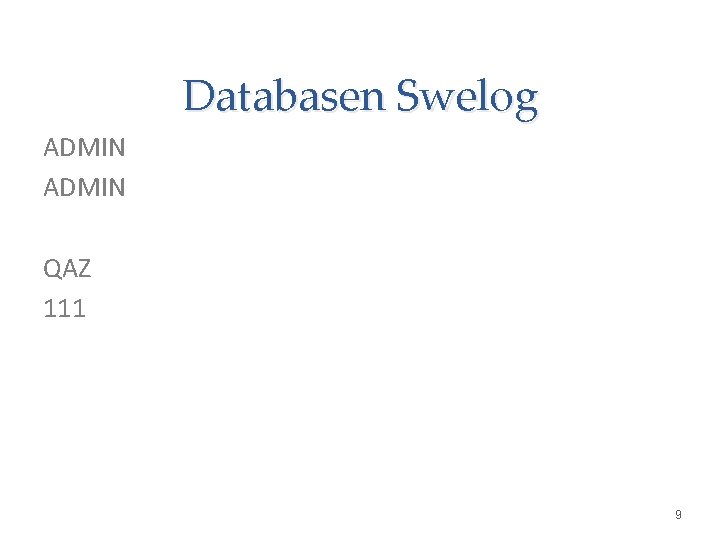 Databasen Swelog ADMIN QAZ 111 9 