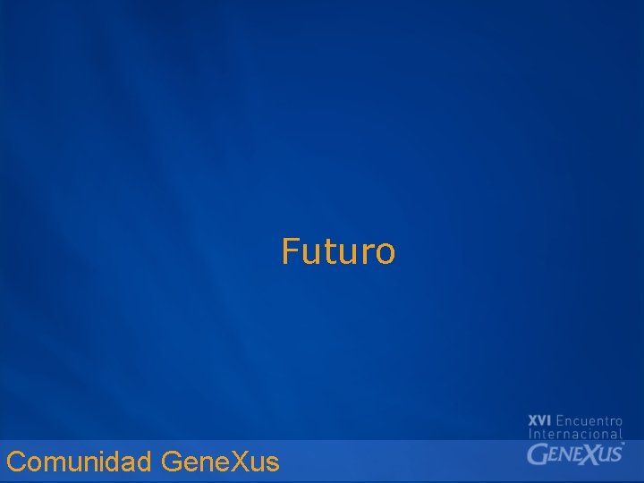 Futuro Comunidad Gene. Xus 