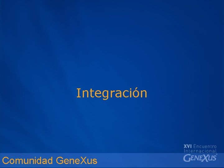 Integración Comunidad Gene. Xus 