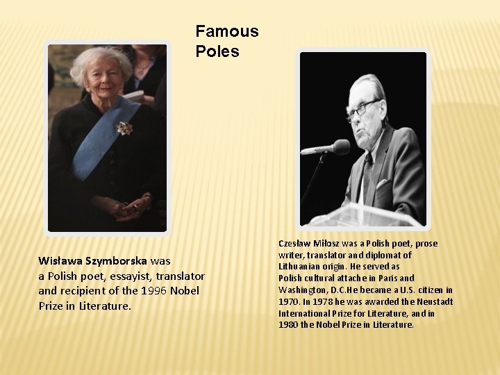 Famous Poles Wisława Szymborska was a Polish poet, essayist, translator and recipient of the