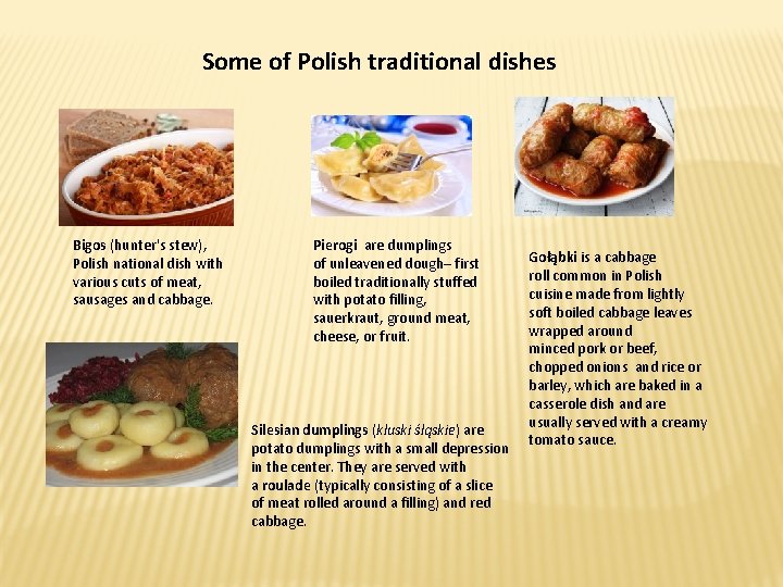 Some of Polish traditional dishes Bigos (hunter's stew), Polish national dish with various cuts