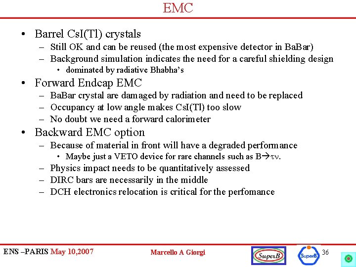 EMC • Barrel Cs. I(Tl) crystals – Still OK and can be reused (the