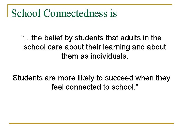 School Connectedness Improving Students Lives Robert Blum MD
