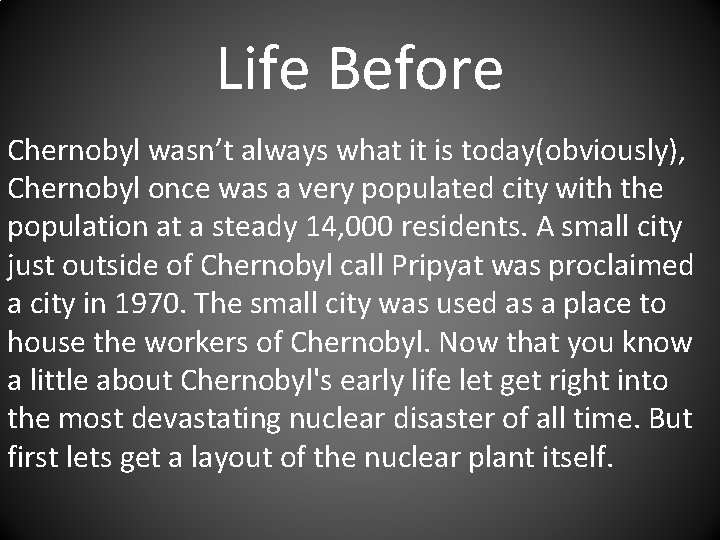Life Before Chernobyl wasn’t always what it is today(obviously), Chernobyl once was a very