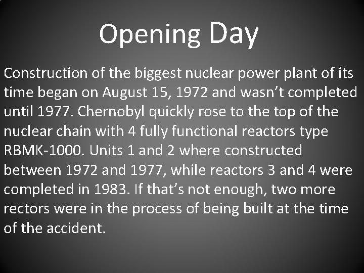 Opening Day Construction of the biggest nuclear power plant of its time began on