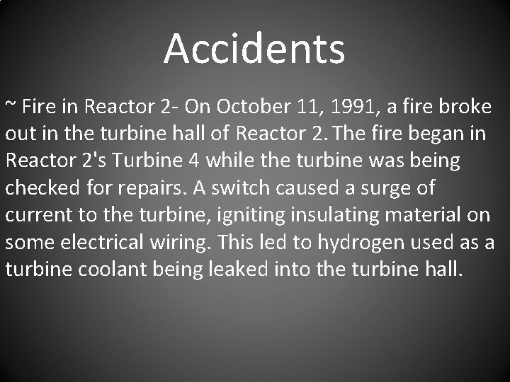 Accidents ~ Fire in Reactor 2 - On October 11, 1991, a fire broke