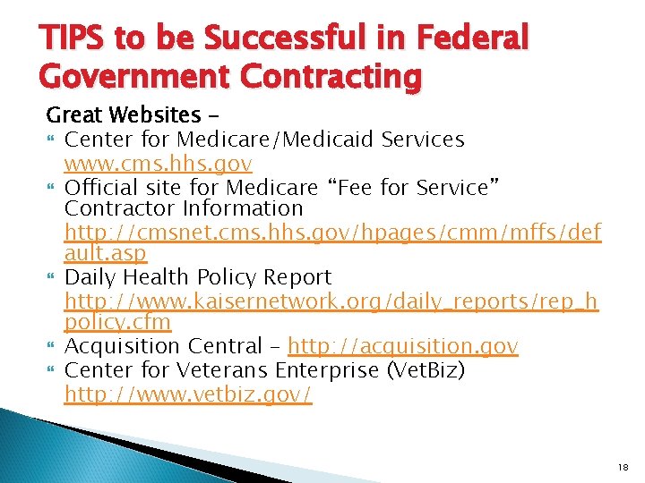 TIPS to be Successful in Federal Government Contracting Great Websites – Center for Medicare/Medicaid