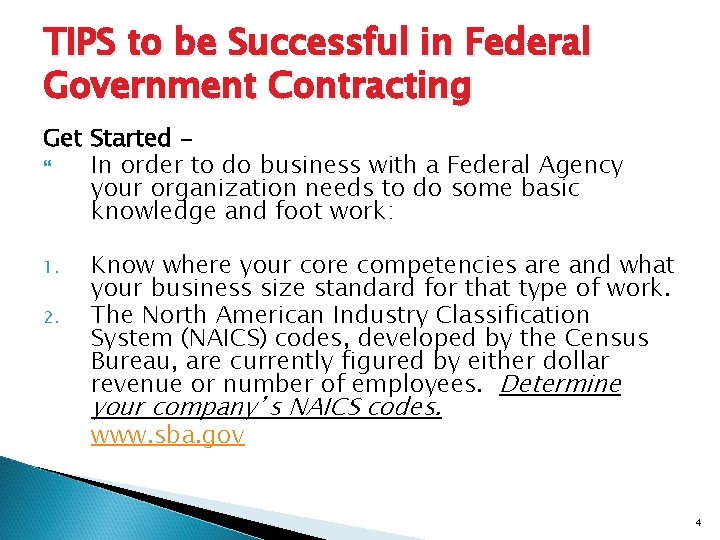 TIPS to be Successful in Federal Government Contracting Get Started – In order to