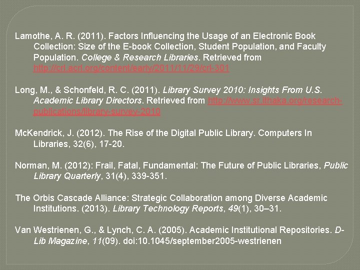 Lamothe, A. R. (2011). Factors Influencing the Usage of an Electronic Book Collection: Size