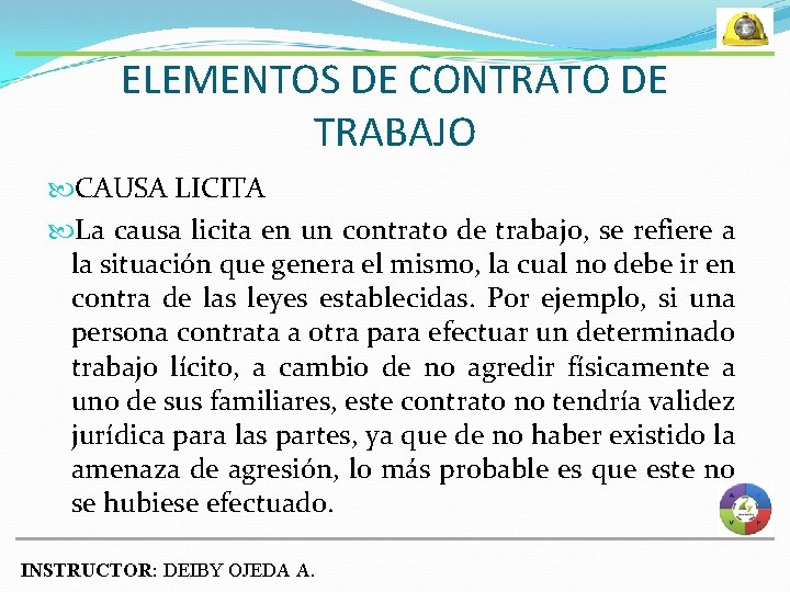 ELEMENTOS DE CONTRATO DE TRABAJO CAUSA LICITA La causa licita en un contrato de