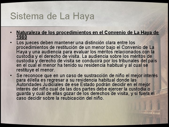 Sistema de La Haya • Naturaleza de los procedimientos en el Convenio de La