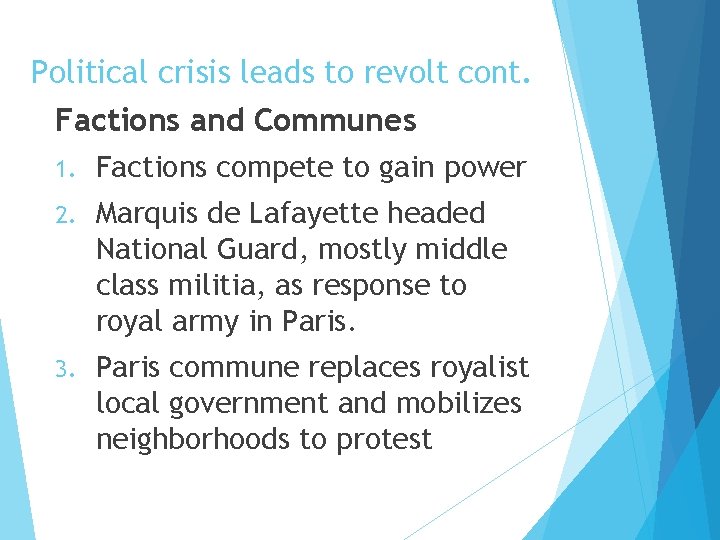 Political crisis leads to revolt cont. Factions and Communes 1. Factions compete to gain