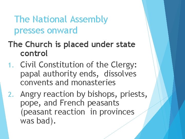 The National Assembly presses onward The Church is placed under state control 1. Civil