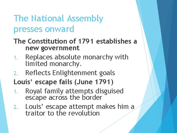 The National Assembly presses onward The Constitution of 1791 establishes a new government 1.