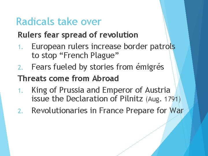 Radicals take over Rulers fear spread of revolution 1. European rulers increase border patrols